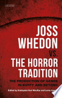 Joss Whedon vs  the Horror Tradition