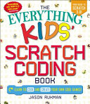 The Everything Kids Scratch Coding Book