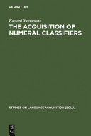 The Acquisition of Numeral Classifiers