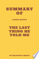 Summary of Laura Dave s The Last Thing He Told Me