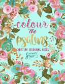 Colour the Psalms; Inspired to Grace; Christian Colouring Books; Day and Night