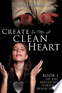 Create in Me a Clean Heart Book
