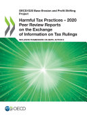 OECD/G20 Base Erosion and Profit Shifting Project Harmful Tax Practices – 2020 Peer Review Reports on the Exchange of Information on Tax Rulings Inclusive Framework on BEPS: Action 5