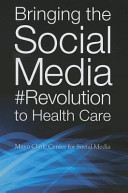 Bringing the Social Media Revolution to Health Care Book