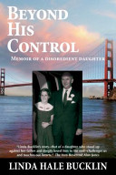 Beyond His Control   Memoir of a Disobedient Daughter