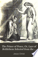 The Prince of peace; or, Lays of Bethlehem, selected from the British poets