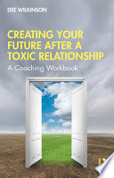 Creating Your Future After a Toxic Relationship Book