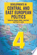 Developments In Central And East European Politics 4
