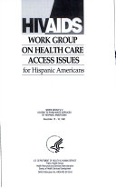 HIV/AIDS Work Group on Health Care Access Issues for Hispanic Americans