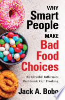 Why Smart People Make Bad Food Choices Book