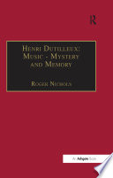 Henri Dutilleux  Music   Mystery and Memory Book PDF