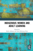Indigenous Women and Adult Learning
