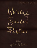 Whiskey Soaked Panties