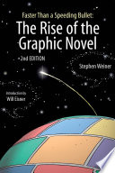 Faster Than a Speeding Bullet: The Rise of the Graphic Novel PDF Book By Stephen Weiner,Will Eisner