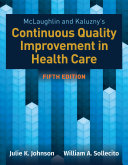 McLaughlin & Kaluzny's Continuous Quality Improvement in Health Care