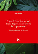 Tropical Plant Species and Technological Interventions for Improvement