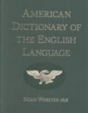 Noah Webster s First Edition of an American Dictionary of the English Language