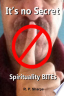 It s No Secret     Spirituality Bites