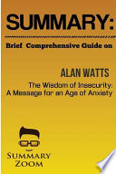 Summary - Guide on Alan Watts's the Wisdom of Insecurity