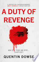 A Duty of Revenge PDF Book By Quentin Dowse