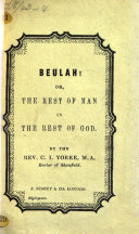 Beulah: or, the rest of man and the rest of God