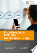 Praxishandbuch SAP UI5 - Von der Idee zur App