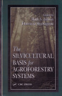 The Silvicultural Basis For Agroforestry Systems