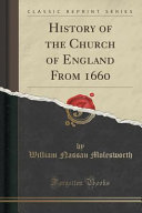 History Of The Church Of England From 1660 Classic Reprint 