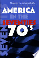 America in the Seventies Book