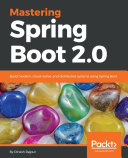 Read Pdf Mastering Spring Boot 2.0