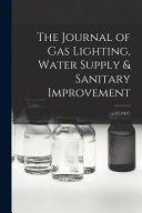 The Journal of Gas Lighting, Water Supply & Sanitary Improvement; V.97(1907)