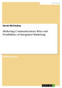 Marketing Communications. Ways and Possibilities of Integrated Marketing