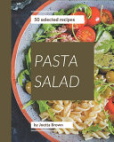 50 Selected Pasta Salad Recipes