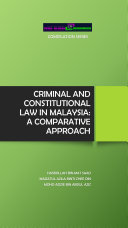 CRIMINAL AND CONSTITUTIONAL LAW IN MALAYSIA: A COMPARATIVE APPROACH