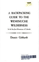 A BACKPACKING GUIDE TO THE WEMINUCHE WILDERNESS