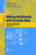 Mining Multimedia and Complex Data