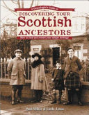 A Genealogist’s Guide to Discovering Your Scottish Ancestors