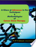 A Glance at Advances in the Techniques and Methodologies of Cancer Gene Therapy 