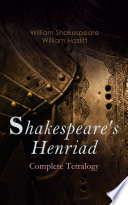 Shakespeare s Henriad   Complete Tetralogy