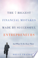 The 7 Biggest  Financial  Mistakes Made by Successful Entrepreneurs Book