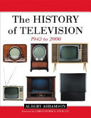 The History of Television, 1942 to 2000