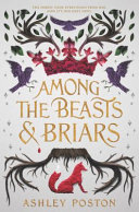 Among the Beasts & Briars poster