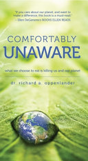 Comfortably Unaware by Richard A. Oppenlander Book Cover