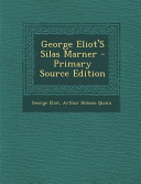 George Eliot's Silas Marner - Primary Source Edition