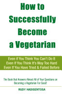 How to Successfully Become a Vegetarian