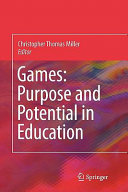 Games Purpose And Potential In Education