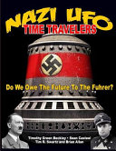 Nazi UFO Time Travelers  Do We Owe the Future to the Furher  Book PDF
