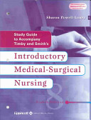 Study Guide To Accompany Timby Smith S Introductory Medical Surgical Nursing Eighth Edition