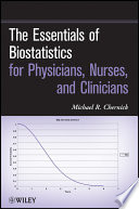 The Essentials of Biostatistics for Physicians  Nurses  and Clinicians Book