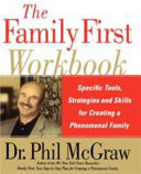 The Family First Workbook: Specific Tools, Strategies, and ...
